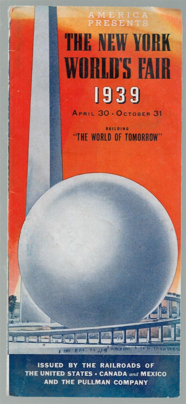 Worldfair 1939 - Folding brochure for: The New York World's fair 1939  and The golden gate international exposition 1939