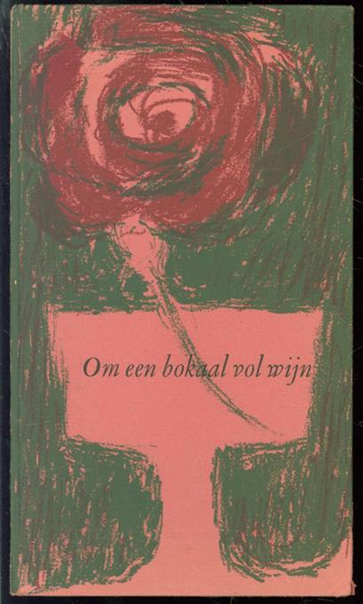 GROOT, JAN H. DE, OUBOTER, C. - Om een bokaal vol wijn, 1842-1967: een bundel met 24 verzen van eigentijdse Nederlandse dichters uitg. bij het 125e wijnjaar van Robbers & Van de Hoogen N.V. Arnhem
