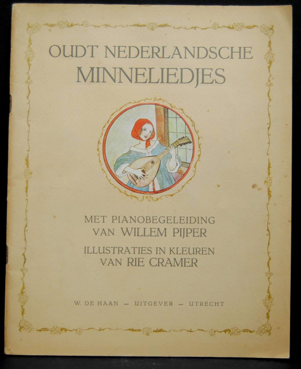 Pijper, Willem, Cramer, Rie - Oudt Nederlandsche minneliedjes