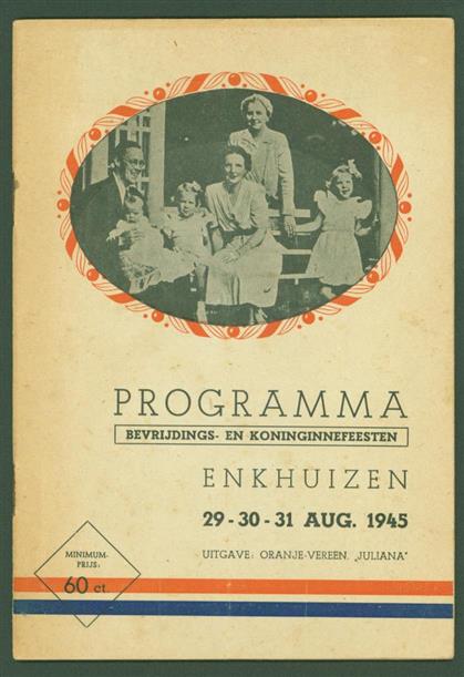 n.n. - Programma bevrijdings en Koninginnefeesten Enkhuizen 29 - 30 - 31 - Aug 1945