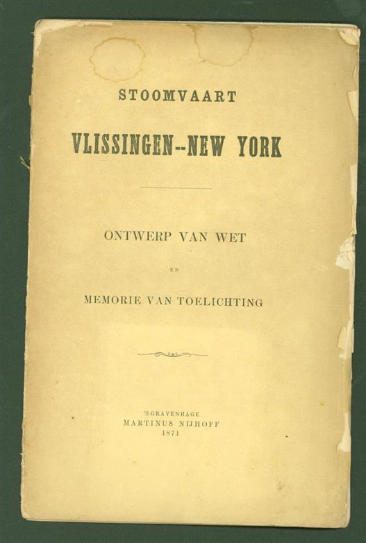 n.n. - Stoomvaart Vlissingen-New York: ontwerp van wet en memorie van toelichting.
