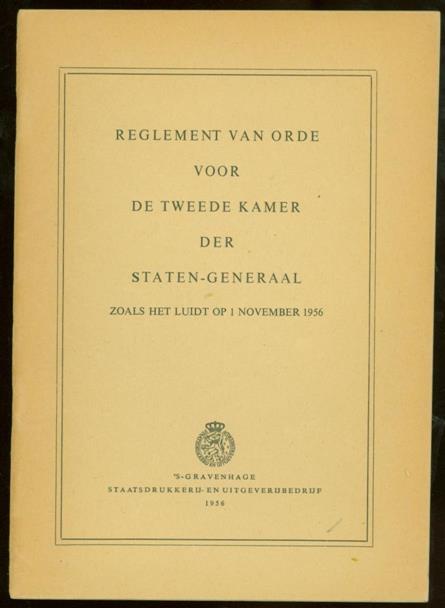 n.n. - Reglement van orde voor de Tweede Kamer der Staten-Generaal: zoals het luidt op 1 nov. 1956.