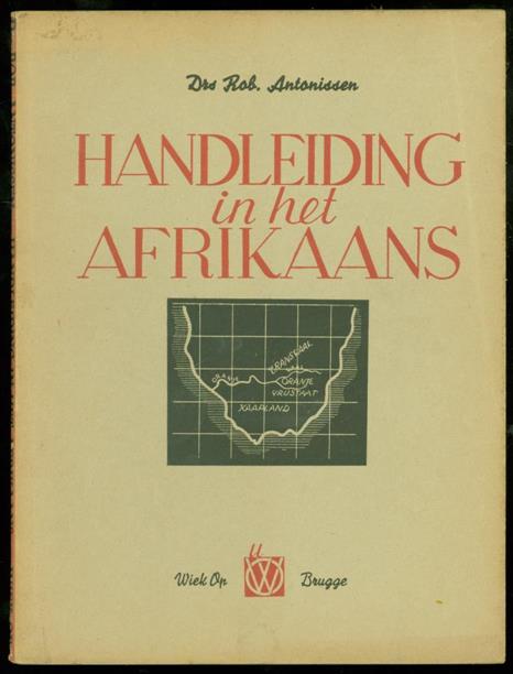 Antonissen, Rob., 1919- - Handleiding in het Afrikaans: een practisch overzicht