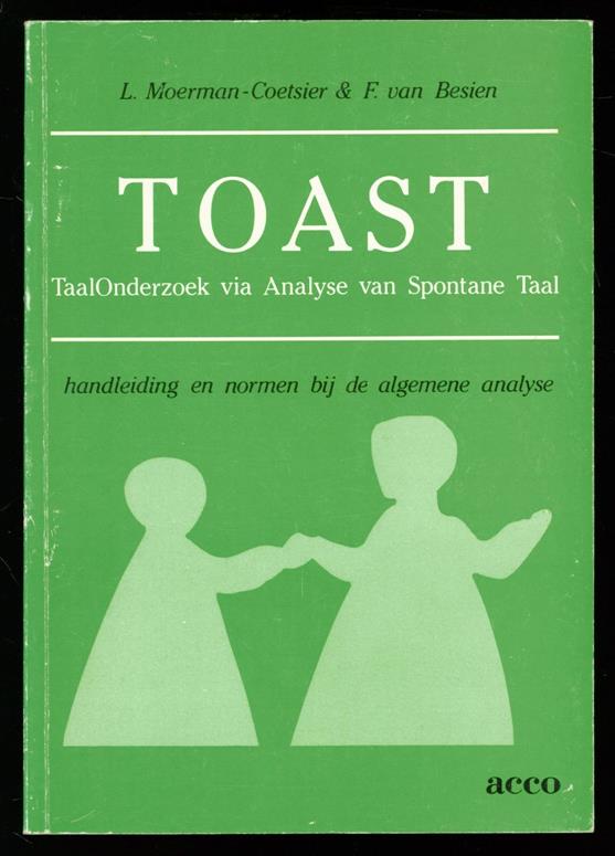 Moerman-Coetsier, L., Besien, F. van - Toast. Taalonderzoek via analyse van spontane taal.