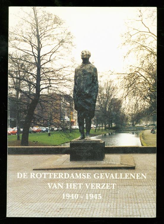 Overwater, A.M. - De Rotterdamse gevallenen van het verzet 1940-1945