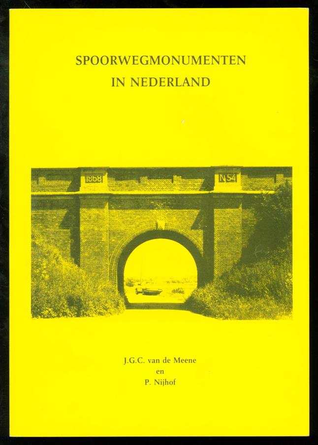 Meene, J.G.C. van de, Nijhof, P. - Spoorwegmonumenten in Nederland