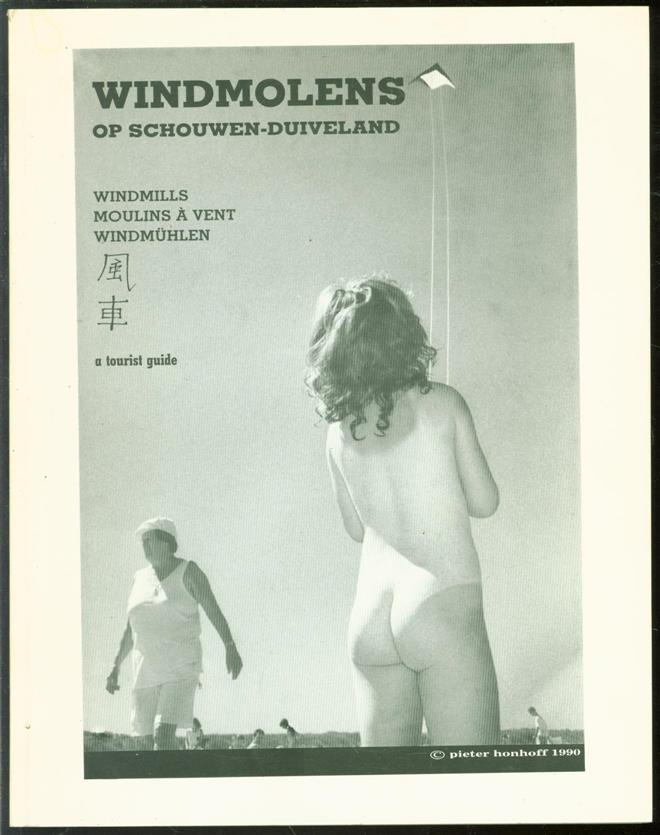 Pieter. Honhoff - Windmolens op Schouwen-Duiveland: a tourist guide, een fotoboek