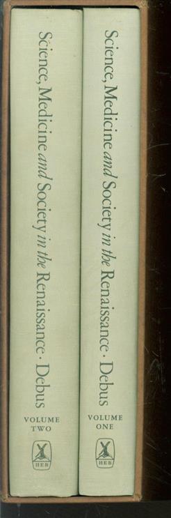 Science, medicine and society in the Renaissance - Pagel, Walter, Debus, Allen G.