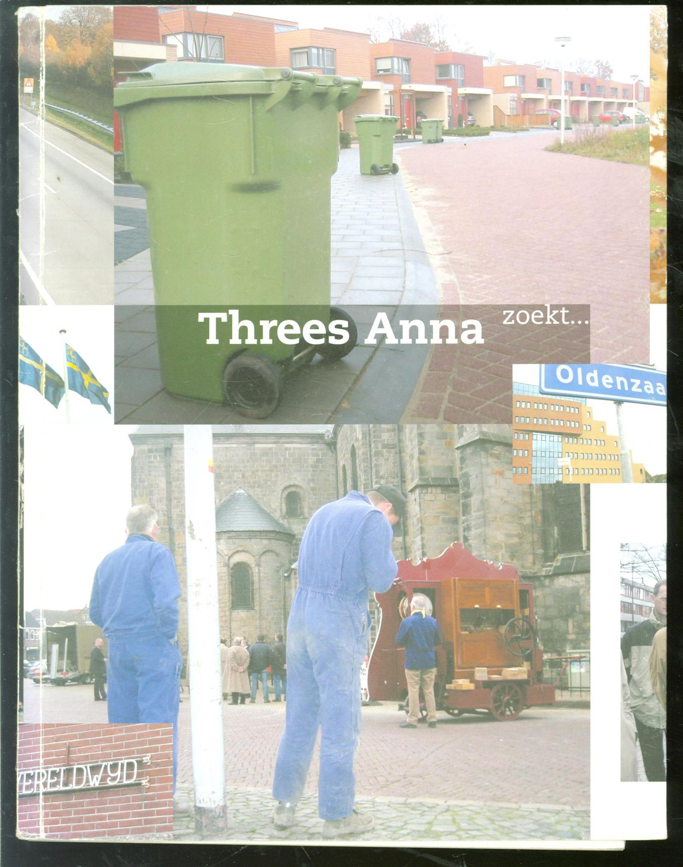 Anna, Threes - Threes Anna zoekt. De identiteit van Oldenzaal in 25 colums