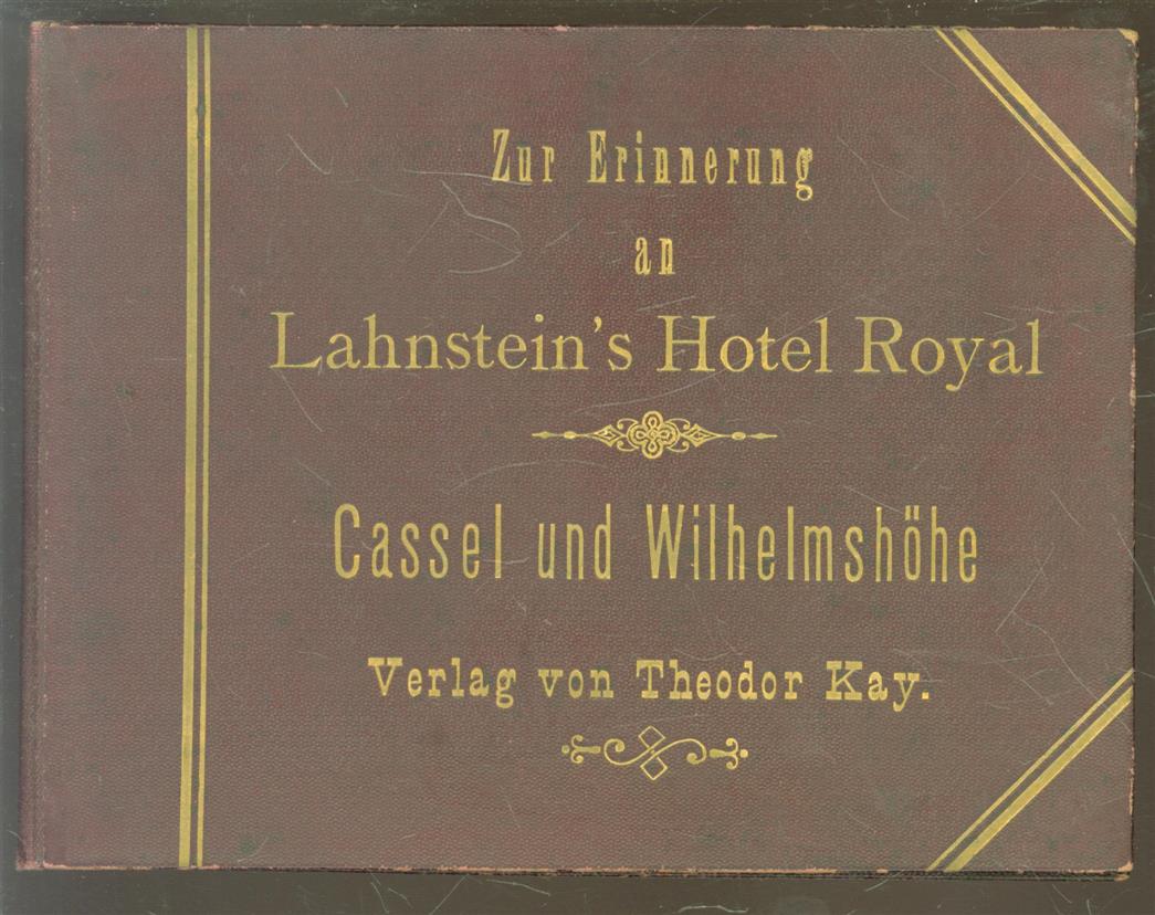 n.n. - (TOERISTEN) Zur erinnerung an Lahnstein's Hotel Royal, Cassel und Wilhelmshhe