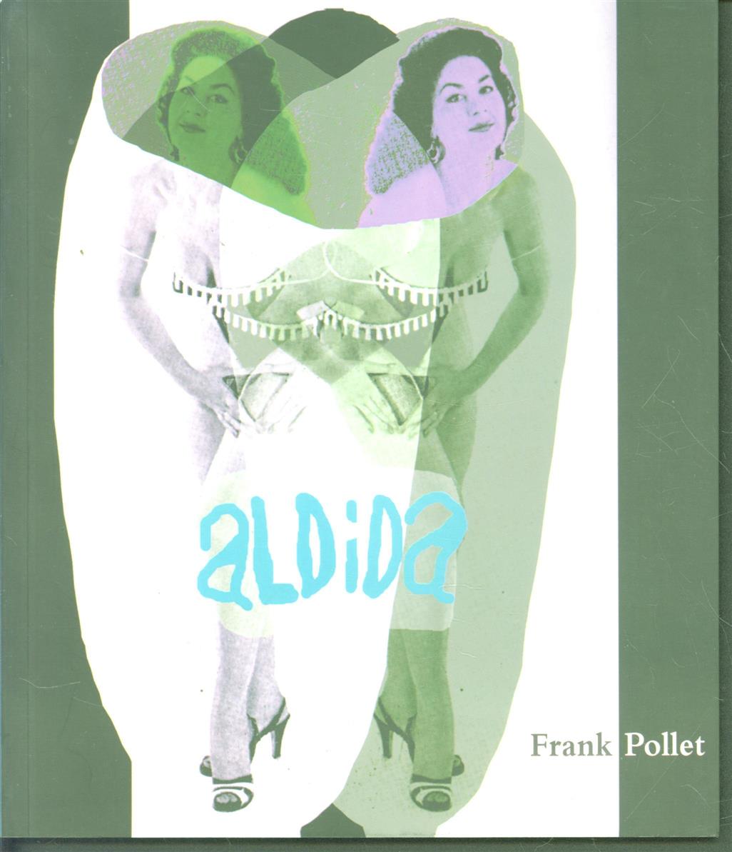 Frank Pollet, Anne-Mie Van Kerckhoven - aLDiDa: gedichten 2003-2006