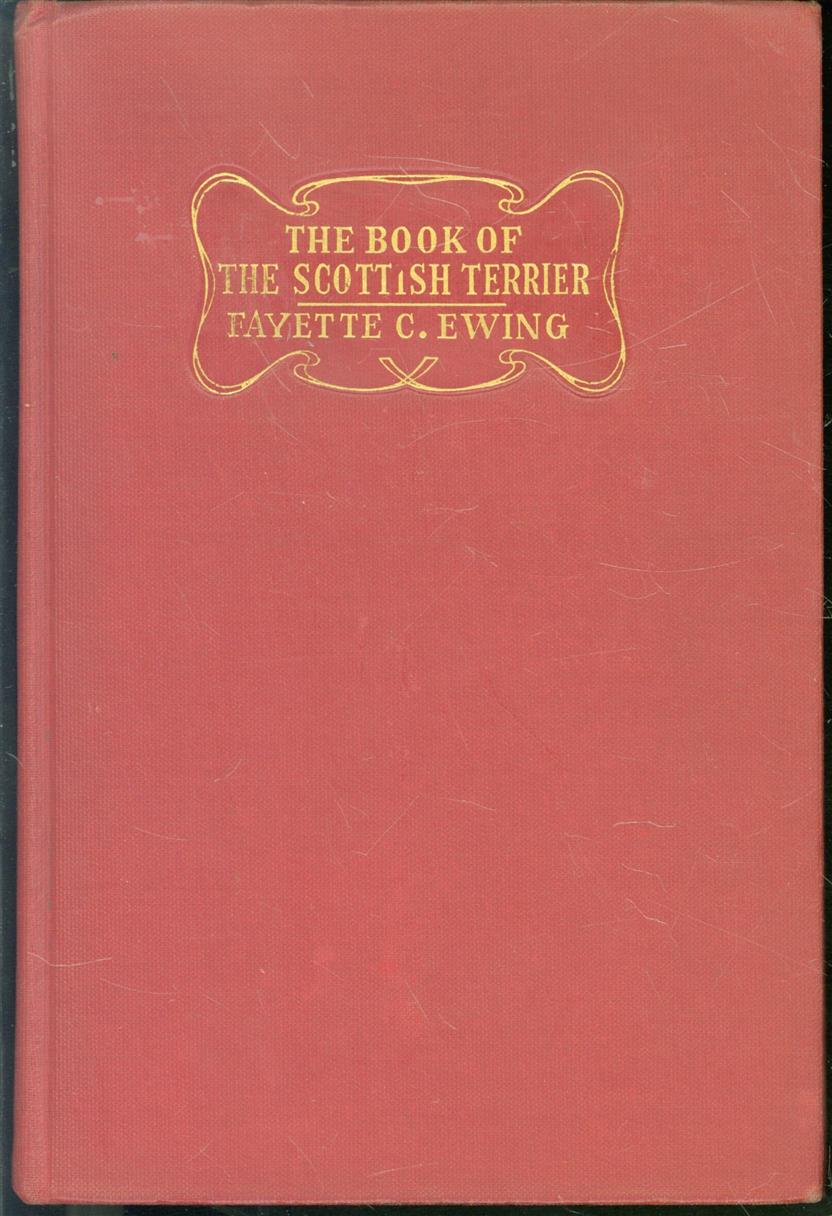 Fayette Clay Ewing - The book of the Scottish terrier.