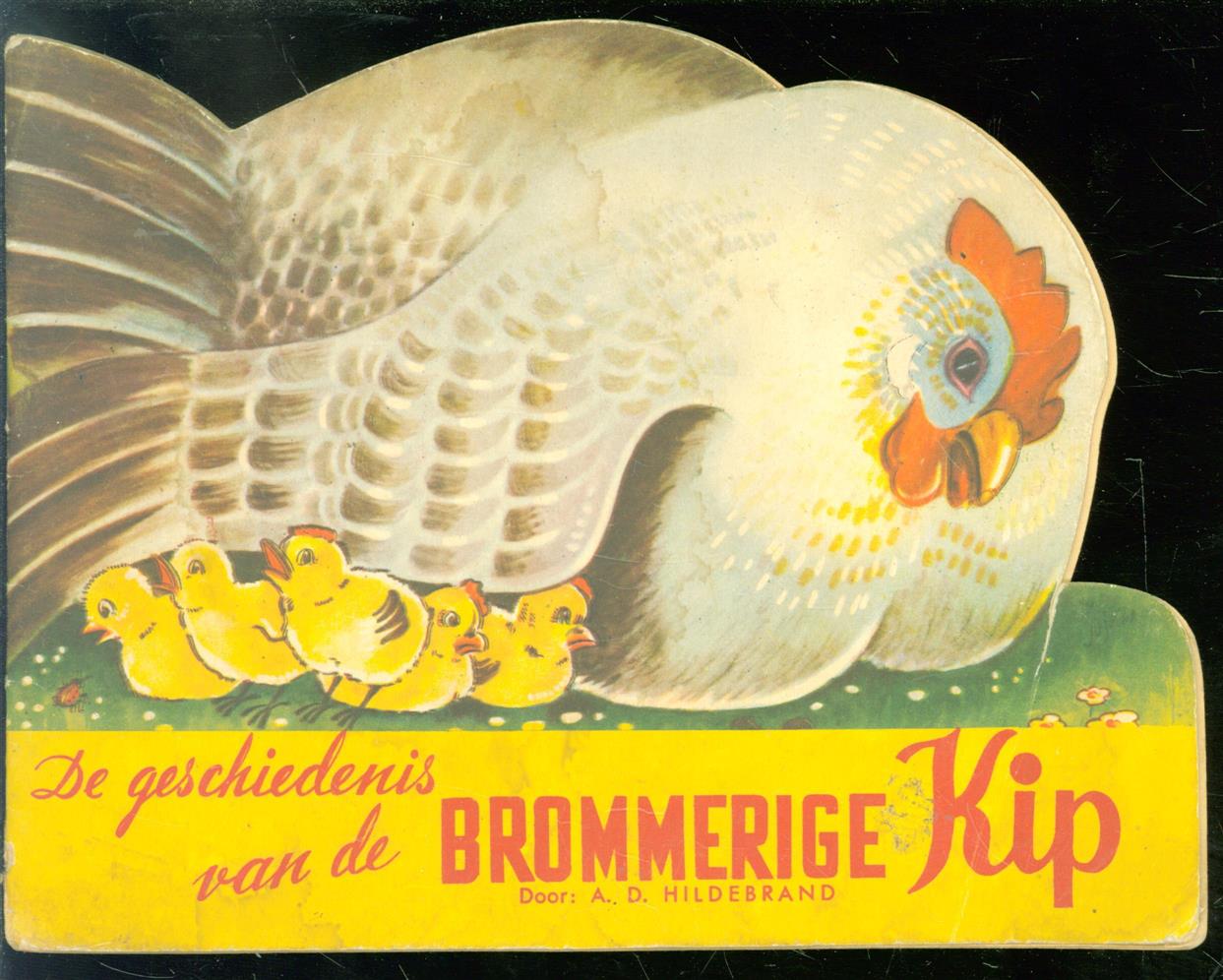 HILDEBRAND, A.D. - De geschiedenis van de brommerige kip