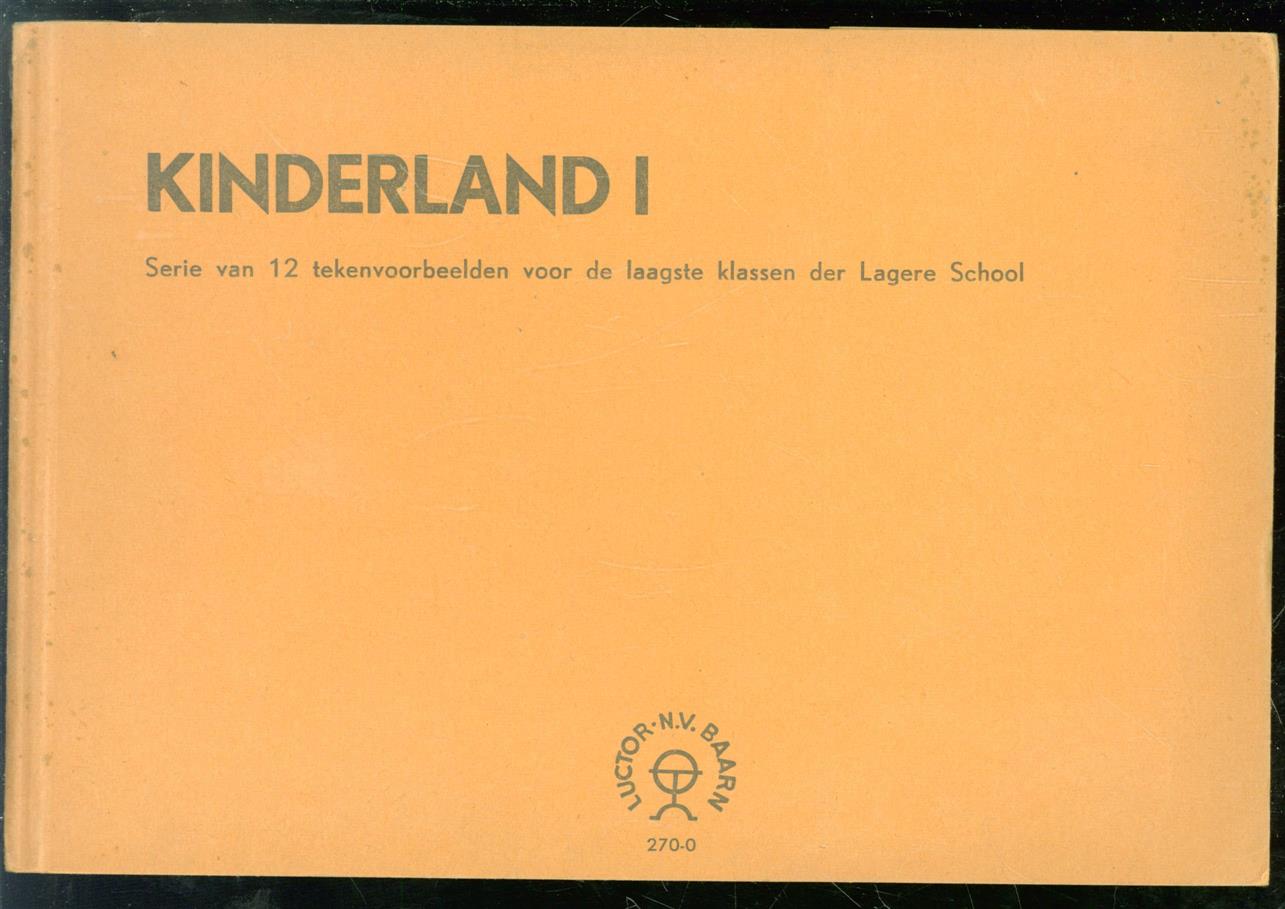 n.n. - Kinderland I.  Serie van 12 tekenvoorbeelden voor de laagste klassen der lagere school