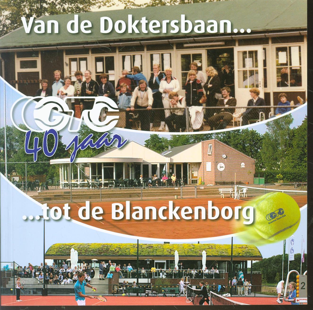 Broshuis, Ferry - Van de Doktersbaan ... tot de Blanckenborg, GTC 40 jaar
