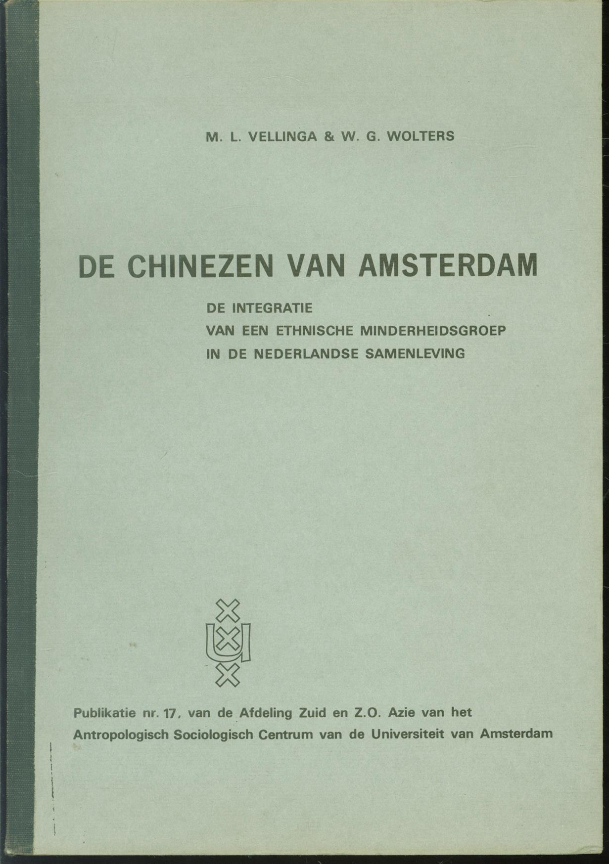 M L Vellinga, W G Wolters - De Chinezen van Amsterdam: de integratie van een ethnische minderheidsgroep in de Nederlandse samenleving