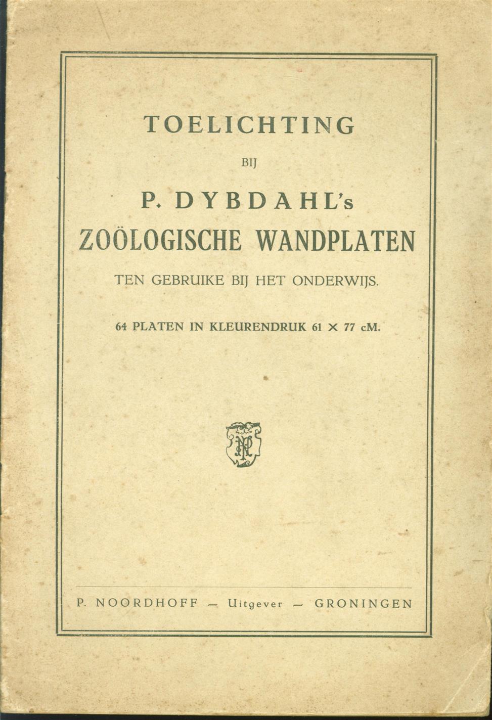 n.n. - Toelichting bi P. Dybdahl 's Zo�logische wandplaten ten gebruike bij het onderwijs