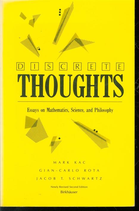 Discrete Thoughts : Essays on Mathematics, Science and Philosophy - Mark Kac, Peter Renz, Jacob T Schwartz, Gian-Carlo Rota