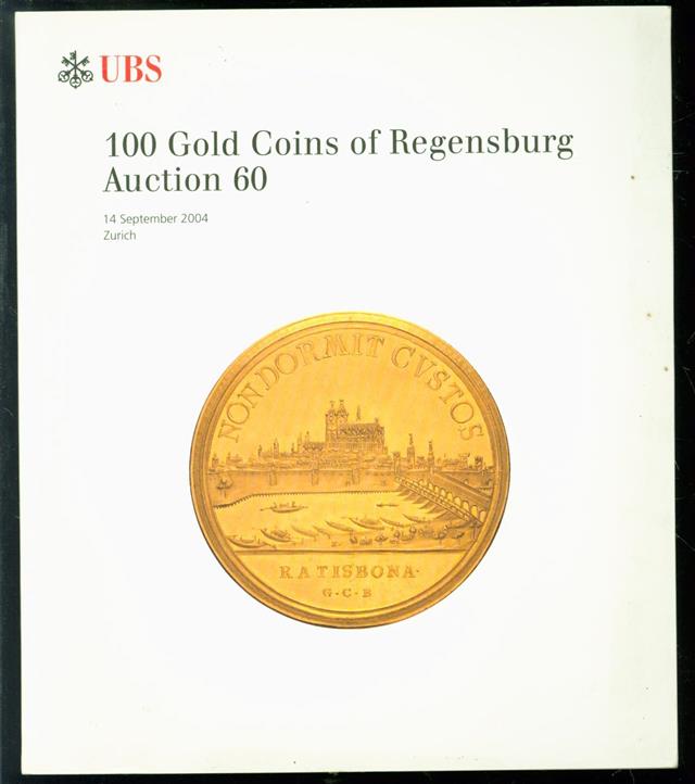 ( Munten ) - 100 gold coins of Regensburg: Auction 60: 14. September 2004, Z rich...