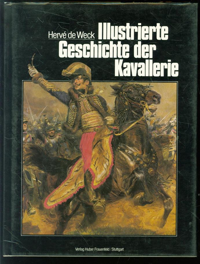 Hervé de Weck - Illustrierte Geschichte der Kavallerie