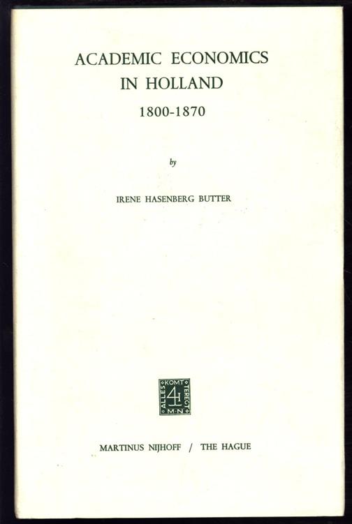 Butter, Irene Hasenberg - Academic economics in Holland, 1800-1870