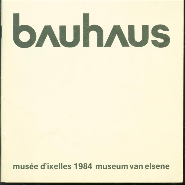n.n - Bauhaus. Een expositie van: het institut fur auslandsbeziehungen in Stuttgart in opdracht van: het duitse ministerie van buitenlandse zaken, Stuttgart in samenwerking met het Bauhaus archiv.