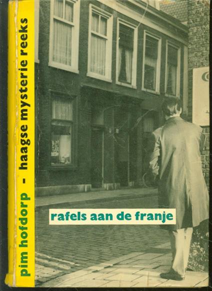 Hofdorp, Pim - Rafels aan de franje, oorspronkelijke Nederlandse detectiveroman