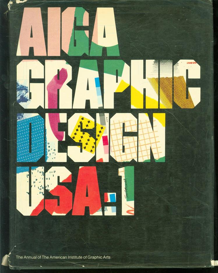 C Ray Smith, Miho, American Institute of Graphic Arts. - AIGA graphic design USA: 1: the annual of the American Institute of Graphic Arts