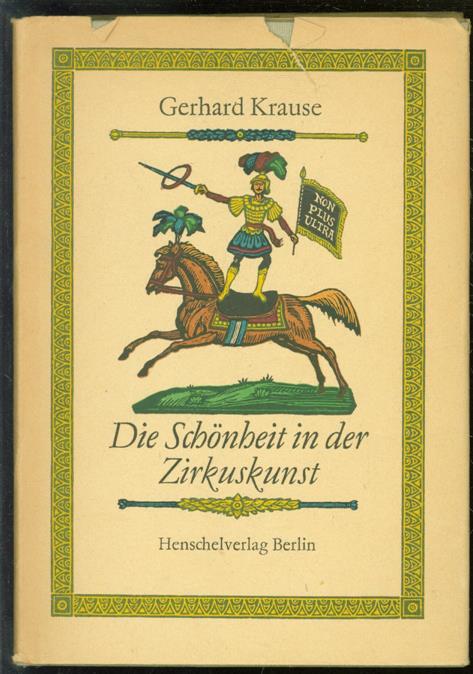Gerhard Krause active 1966- - Die Schönheit in der Zirkuskunst.