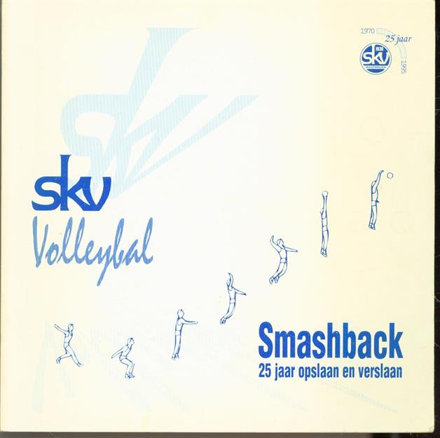 n.n - SKV Volleybal - Smashback 25 jaar opslaan en verslaan 1970-1995