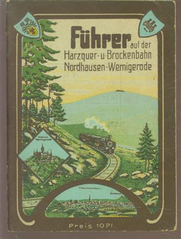 n.n - (TOERISME / TOERISTEN BROCHURE) Die Harzquer- und Brockenbahn (Nordhausen-Wernigeröder Eisenbahn)