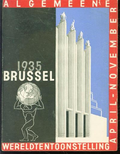 n.n - (BROCHURE) Algemeene wereldtentoonstelling Brussel 1935  - April - November