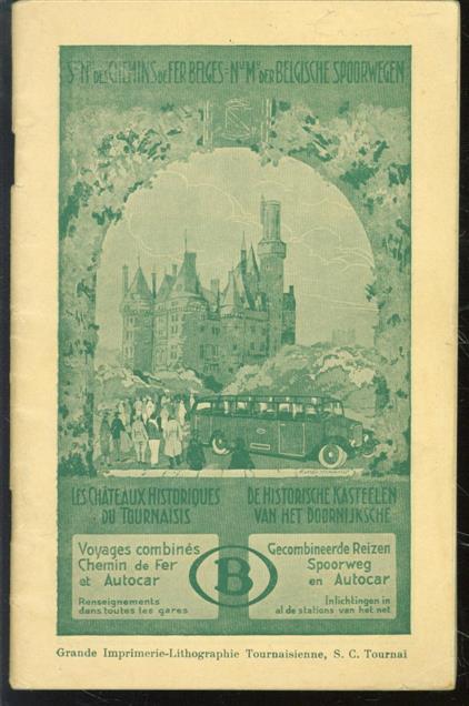 n.n - (TOERISME / TOERISTEN BROCHURE) Rondrit per autocar: de historische kasteelen: ingericht door de Nationale maatschappij der Belgische spoorwegen.