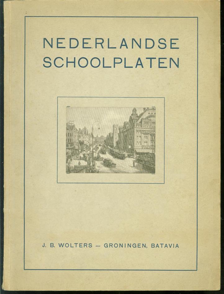 n.n. - Nederlandsche ( Nederlandse ) schoolplaten. ( schoolplaten catalogus )