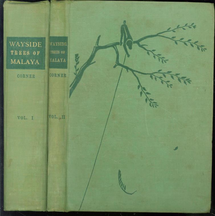 E J H Corner - Wayside trees of Malaya ...( 2 vol set )