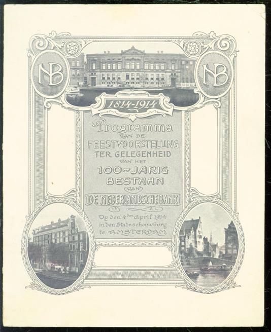 n.n - Programma van de feestvoorstelling ter gelegenheid van het 100-jarig bestaan van De Nederlandsche Bank: 1814-1914: op den 4den april 1914 in den Stadsschouwburg te Amsterdam.