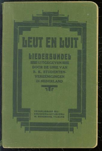 n.n - Leut en luit: liederbundel van de Unie van R.K. Studentenvereenigingen in Nederland.