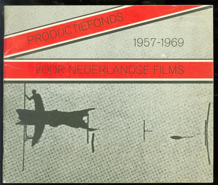 n.n - Stichting Productiefonds voor Nederlandse films, 1957-1969