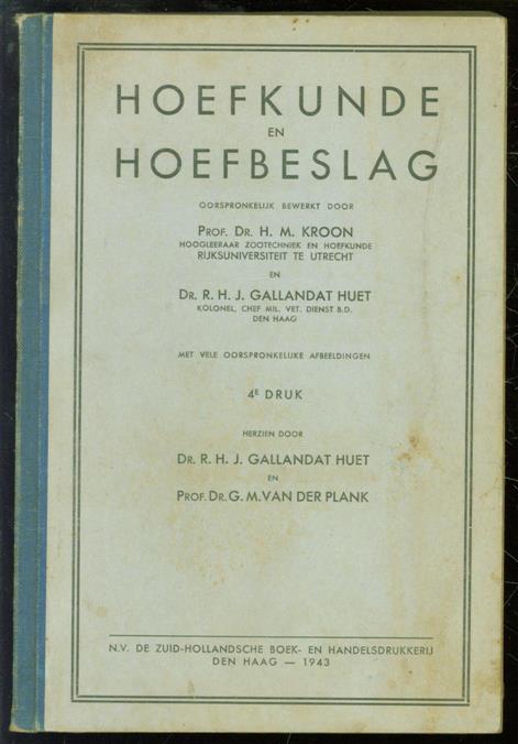 Kroon, H.M., Gallandat Huet, R.H.J., Plank, G.M. van der - Hoefkunde en hoefbeslag