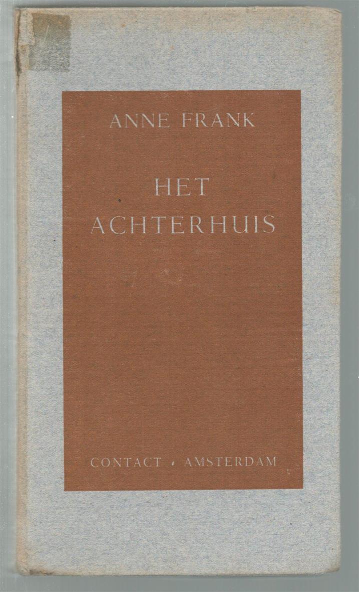 Anne Frank 1929-1945, - Het achterhuis: dagboekbrieven 12 Juni 1942-1 Augustus 1942 ( 2e druk )