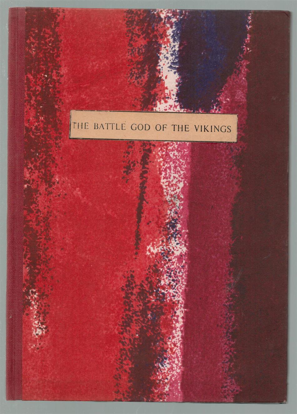 Hilda Roderick Ellis Davidson - The battle god of the Vikings: the first G.N. Garmonsway Memorial Lecture, delivered 29 October 1975 in the University of York