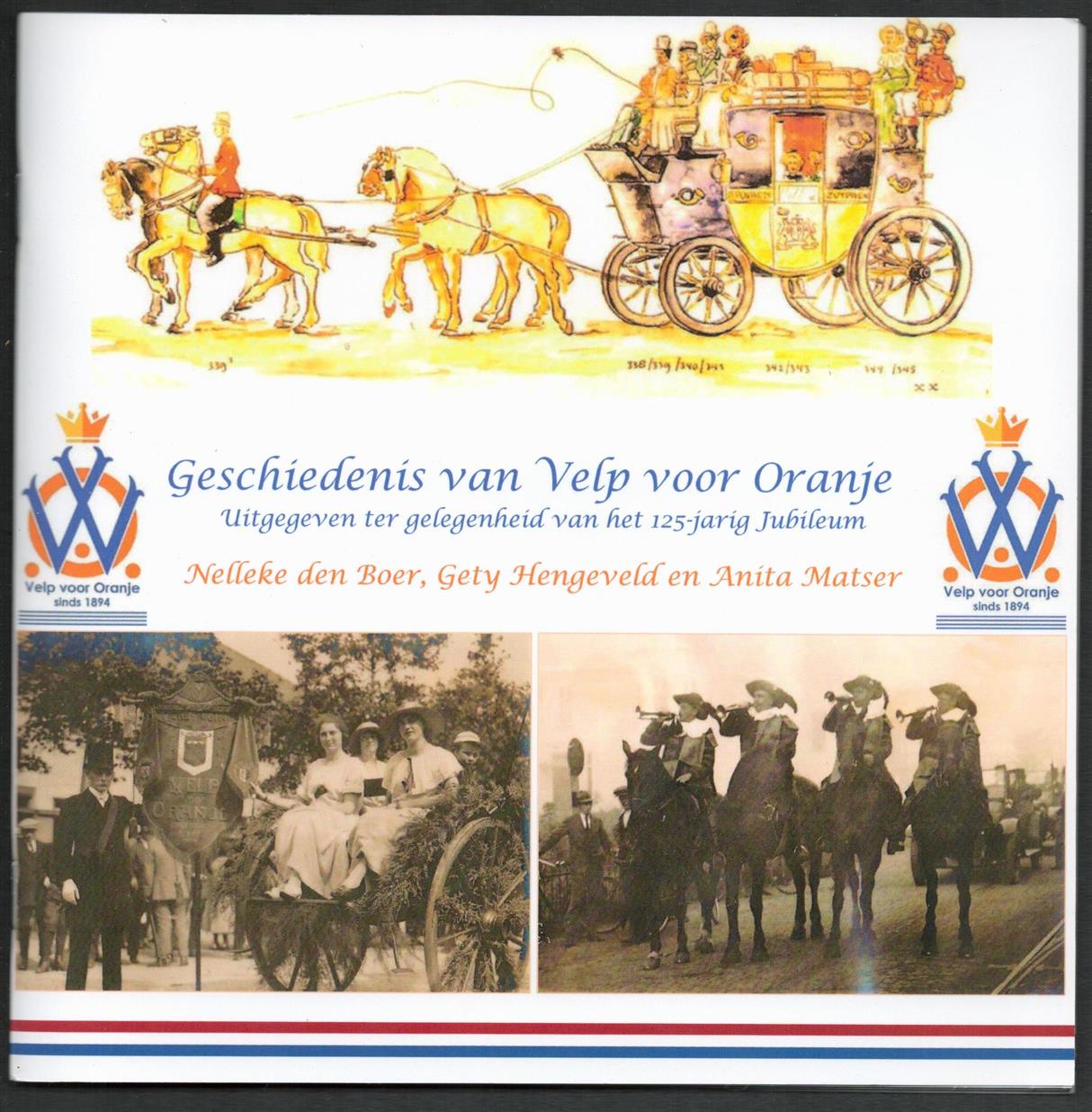 Nelleke den Boer - Geschiedenis van Velp voor Oranje: uitgegeven ter gelegenheid van het 125-jarig jubileum
