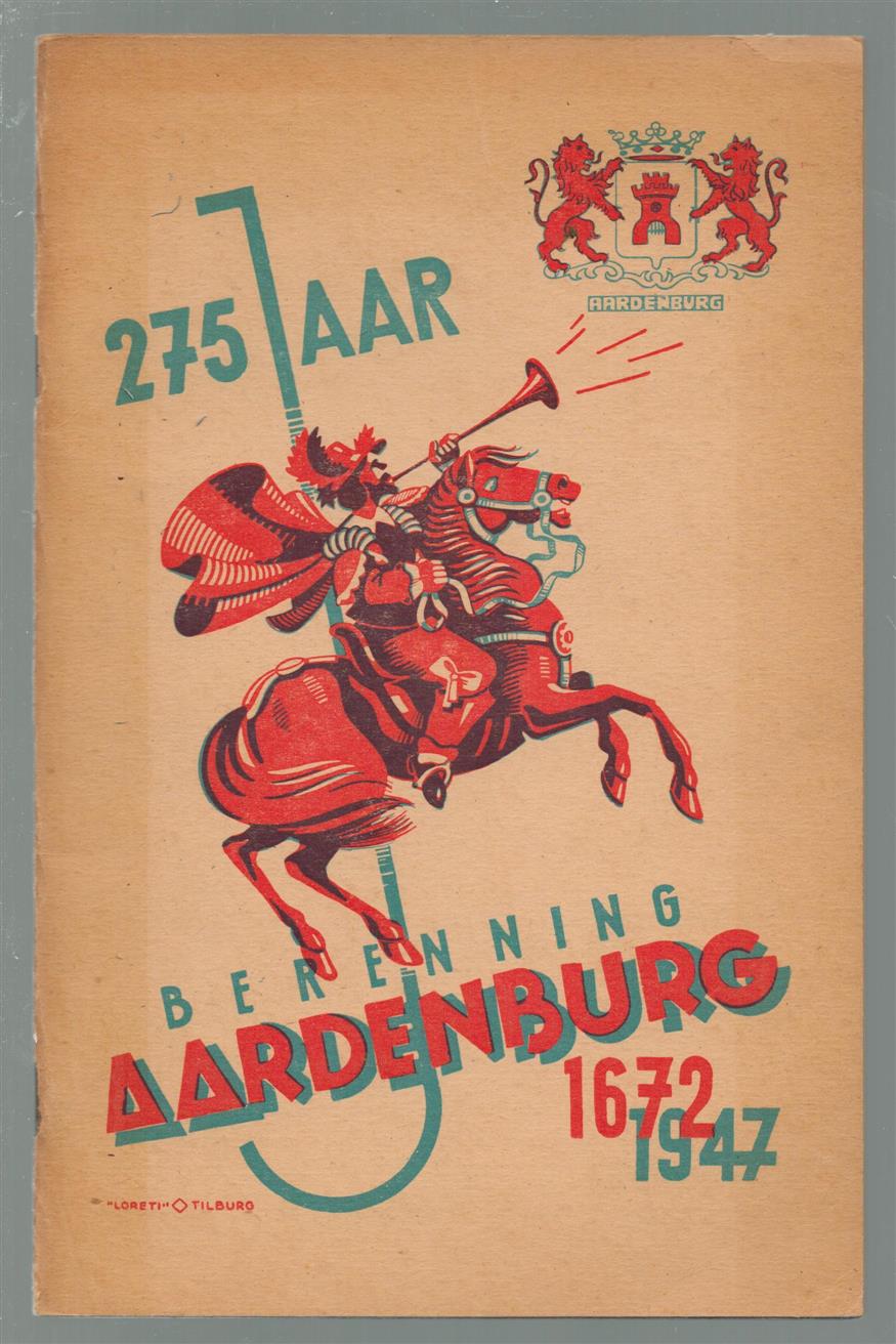 n.n - Programmaboekje ten gebruike bij de herdenkingsfeesten op 25, 26, 27 en 28 juni 1947: 275 jaar berenning van Aardenburg, 1672-1947.