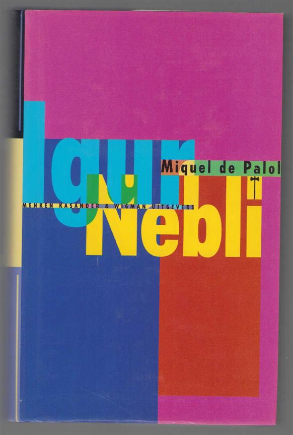 Miquel de Palol - Igur Nebli: roman