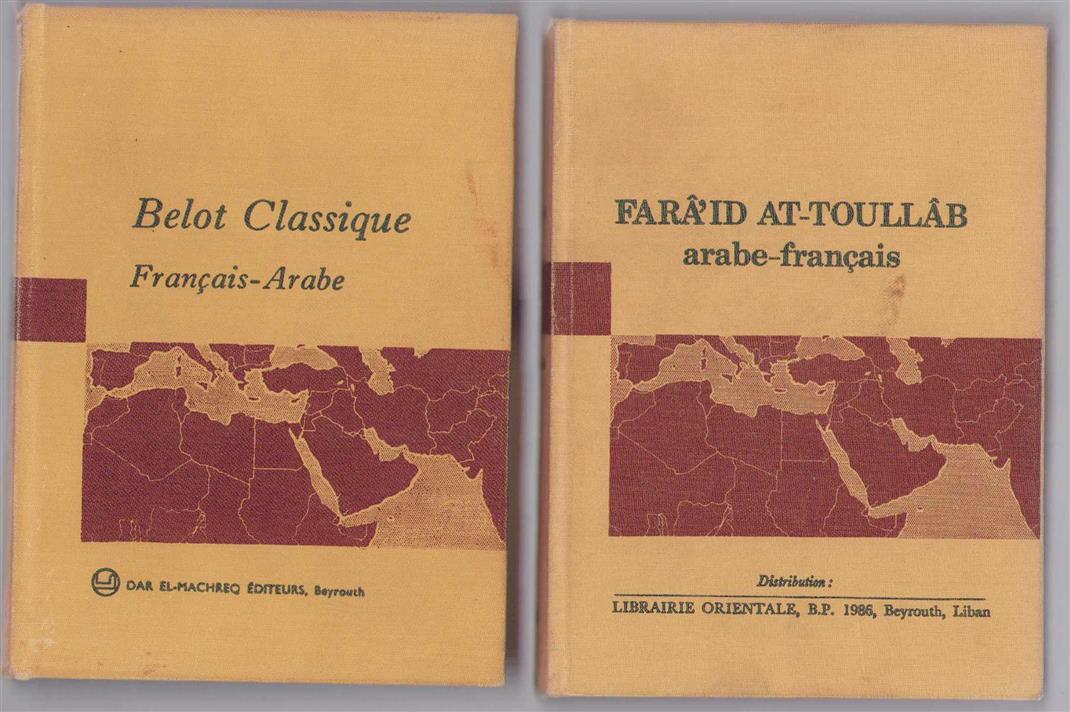 Jean-Baptiste Belot - Belot classique: petit dictionnaire français-arabe illustré + Farāʼid at-toullāb: arabe-frana̧is.