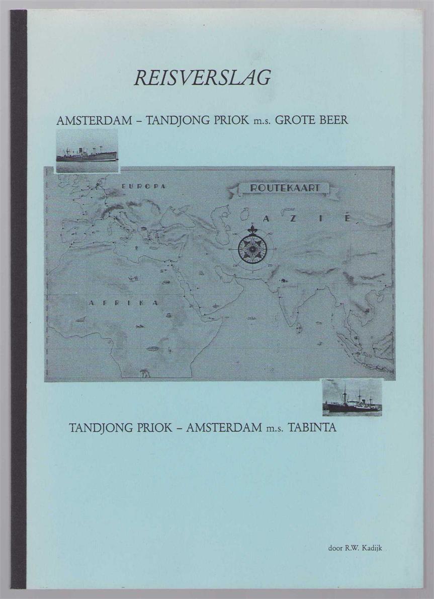 R.W. Kadijk - Reisverslag Amsterdam - Tandjong Priok m.s. GROTE BEER + Tjandong Priok - Amsterdam m.s. Tabinta