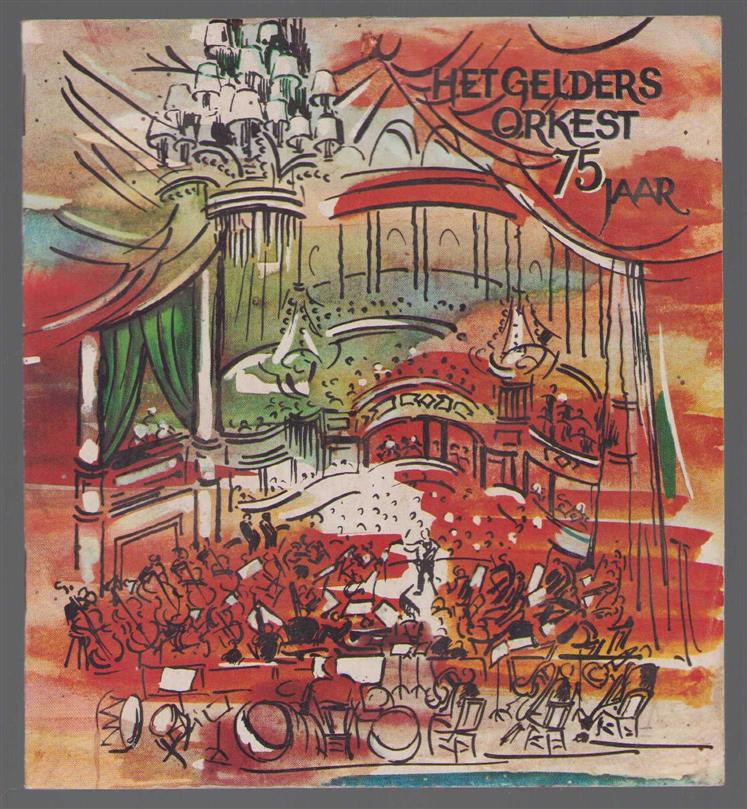Groot, Jan H. de, Vos, W. - Het Gelders orkest 1889-1964 = W. Vos]
