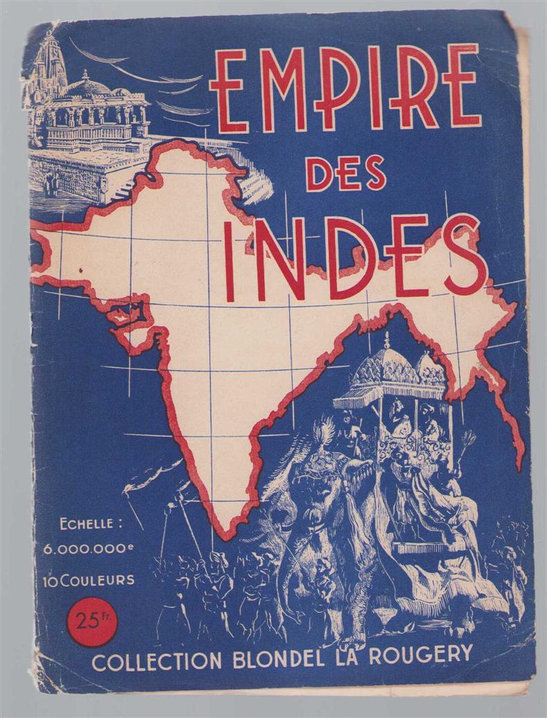 Blondel la Rougery (Paris). Auteur du texte - (PLATTEGROND / KAART - CITY MAP / MAP) Empire des Indes