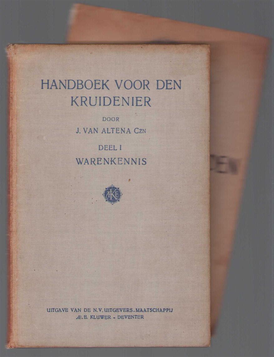 J van Altena - Handboek voor den kruidenier: ten gebruike in de practijk en voor het vakexamen ( Warenkennis + warenwet)
