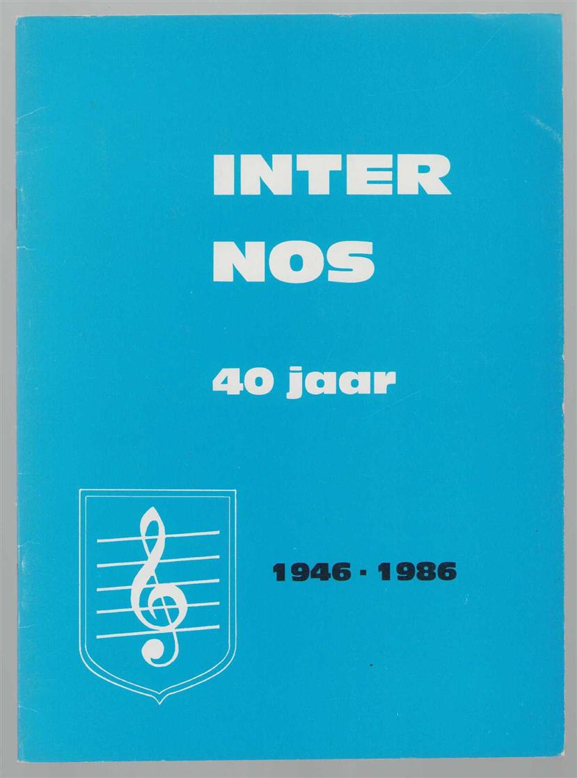 Blanken, Harrie, Inter Nos, Groenlo - Inter Nos 40 jaar, 1946-1986